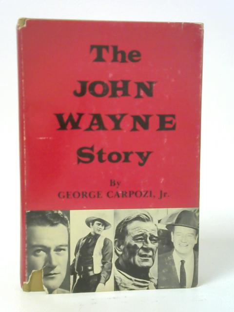 The John Wayne Story von George Carpozi Jr.