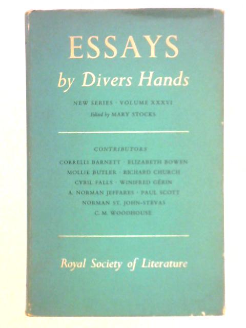 Essays by Divers Hands - Volume XXXVI By Mary Stocks (Ed.)