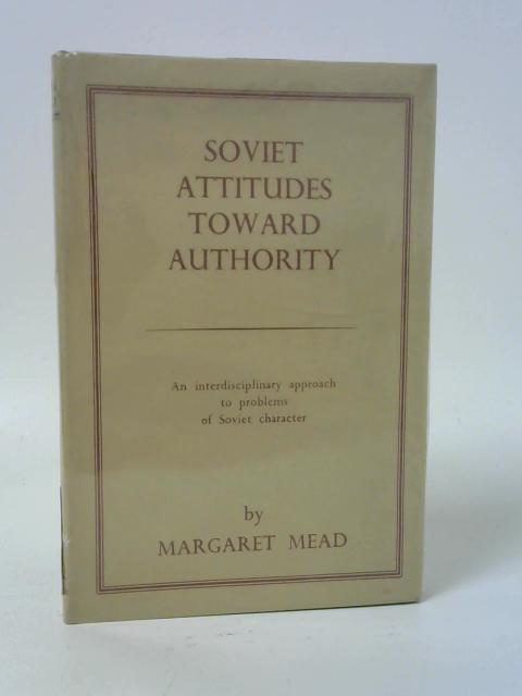 Soviet Attitudes Towards Authority von Margaret Mead