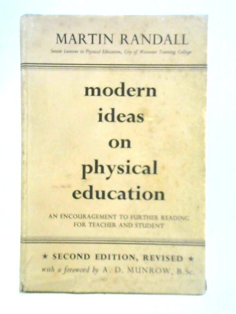 Modern Ideas on Physical Education von M. W. Randall