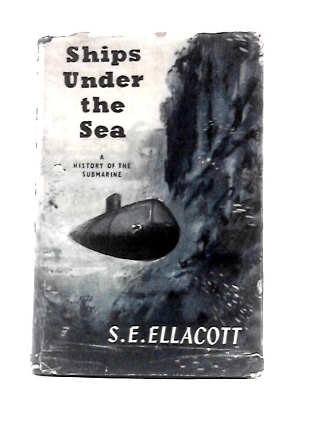 Ships Under the Sea von S.E.Ellacott