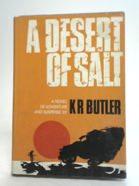 A Desert of Salt By K R. Butler