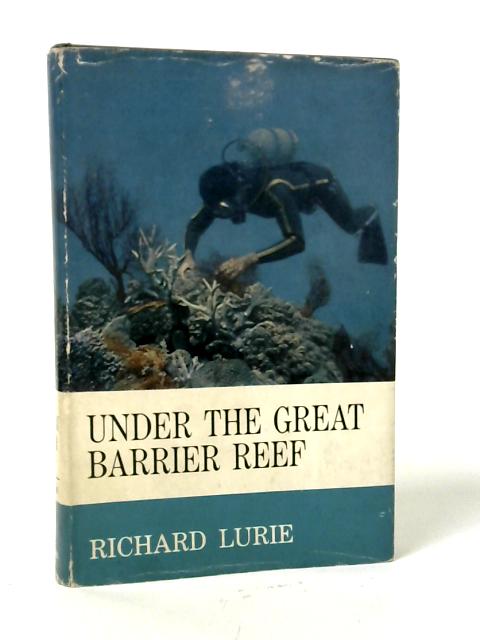 Under the Great Barrier Reef By Richard Lurie