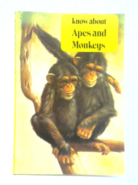 Know About Apes and Monkeys By Richard Fiennes