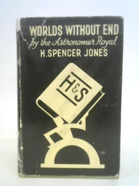 Worlds Without End. von H Spencer. Jones