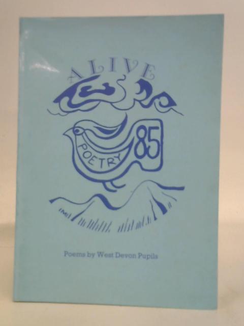 Alive Poetry 85 par West Devon Pupils
