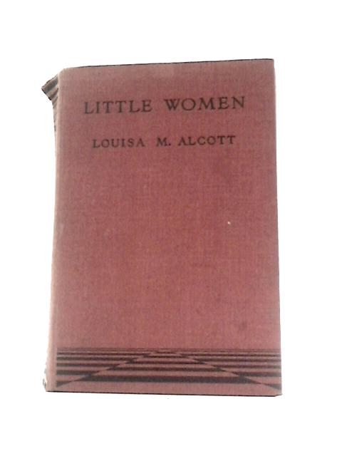 Little Women By Louisa M. Alcott