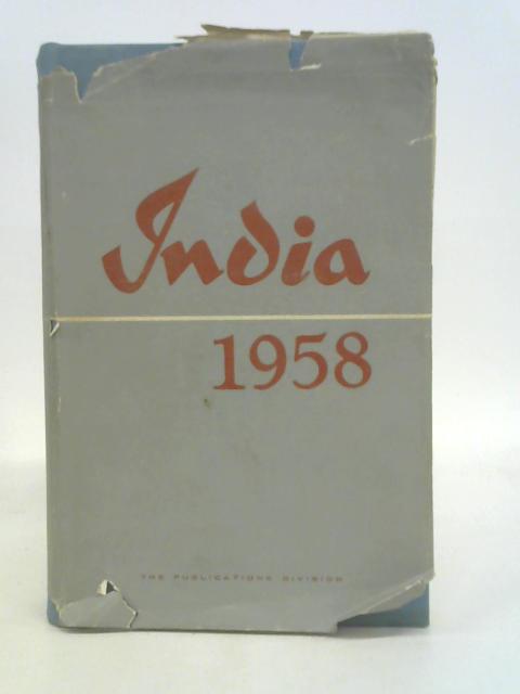 India: a reference annual 1958 By Ministry of Information and Broadcasting