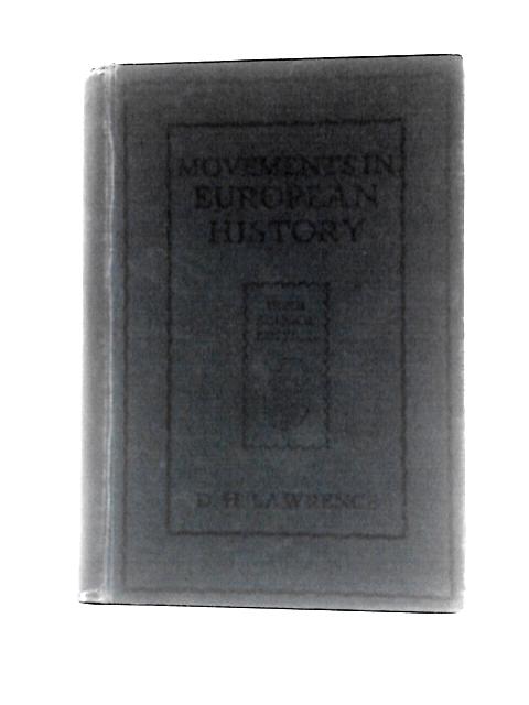 Movements in European History von D.H.Lawrence