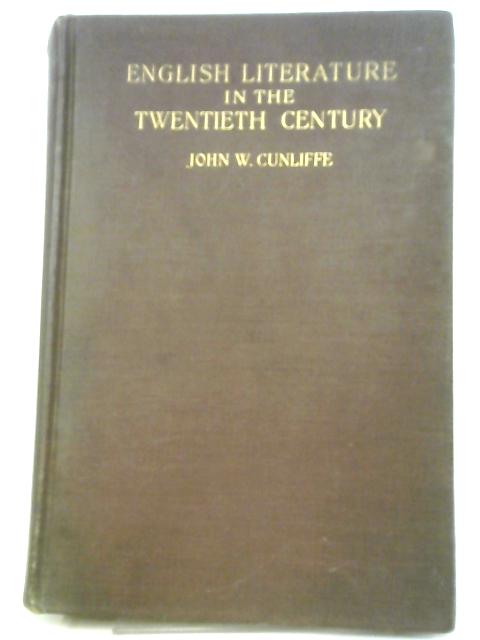 English Literature in the Twentieth Century von J.W. Cunliffe