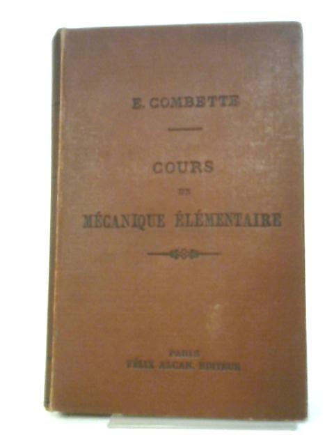 Cours De Mecanique Elementaire By E. Combette