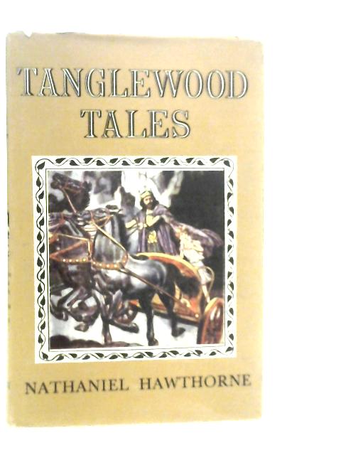 Tanglewood Tales von Nathaniel Hawthorne