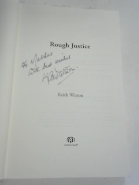 Rough Justice By Keith Watson