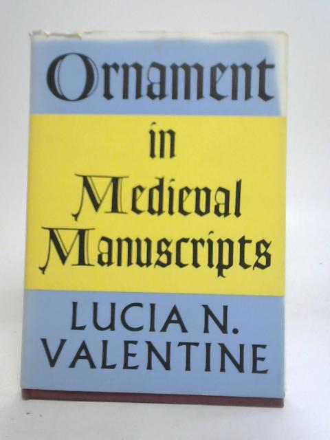 Ornament In Medieval Manuscripts By Lucia N Valentine