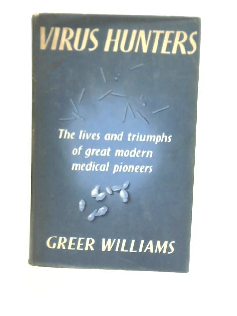 Virus Hunters By Greer Williams