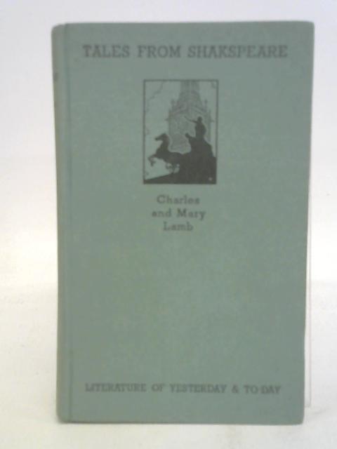 Tales From Shakespeare By Charles and Mary Lamb