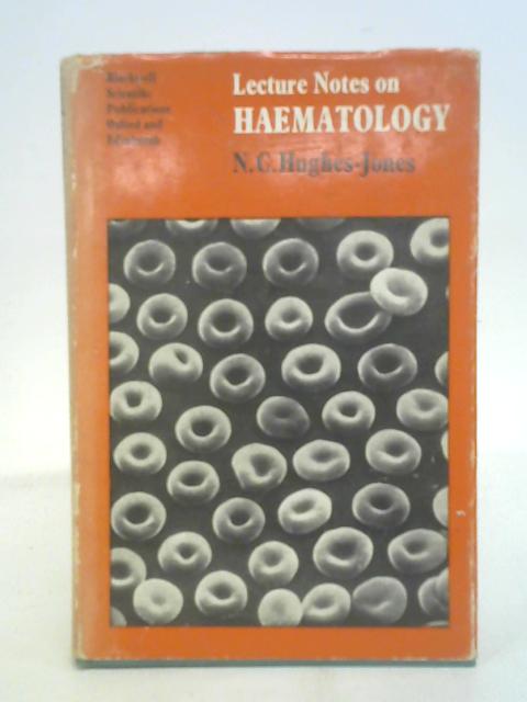 Lecture Notes on Haematology By N. C. Hughes-Jones