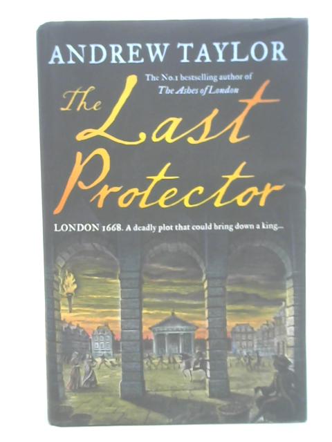 The Last Protector By Andrew Taylor