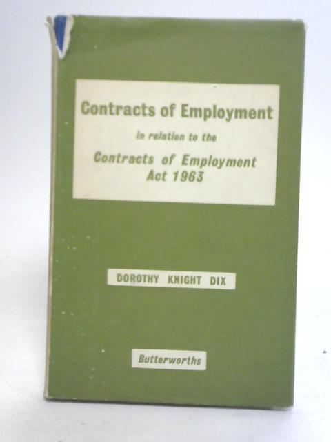 Contracts of Employment in Relation to the Contracts of Employment Act 1963 von Dorothy Knight Dix