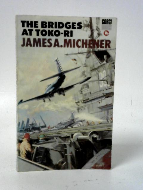 The Bridges At Toko-Ri By James A. Michener