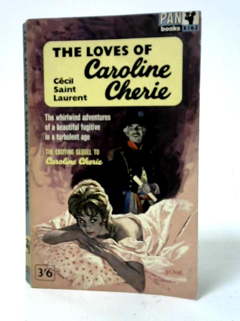 The Loves of Caroline Cherie By Cecil Saint Laurent