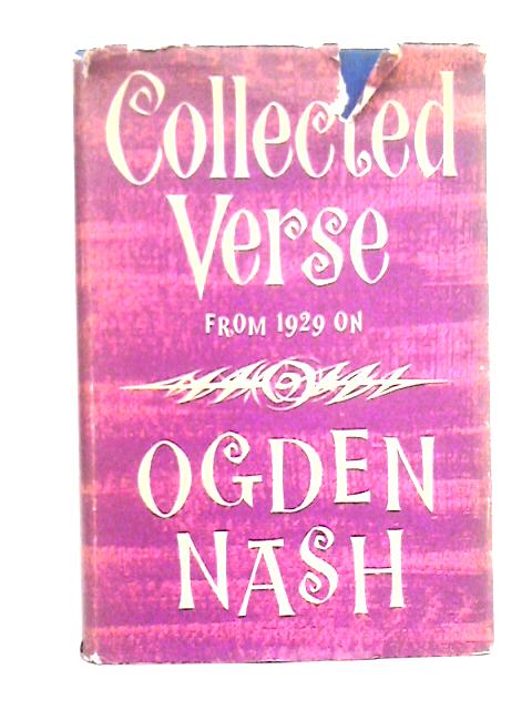 Collected Verse from 1929 On By Ogden Nash