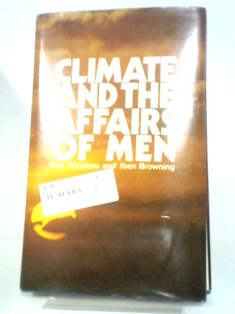 Climate and the Affairs of Men By Nels Winkless, Iben Browning