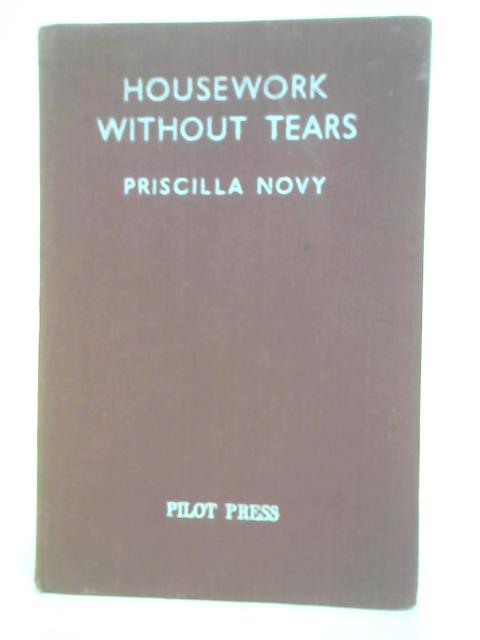 Housework Without Tears By Priscilla Novy