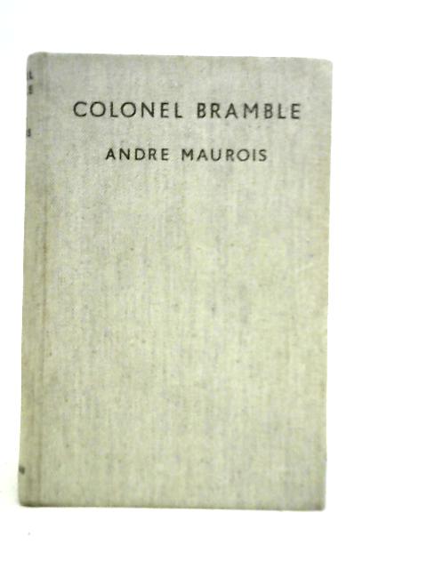 Colonel Bramble By Andre Maurois