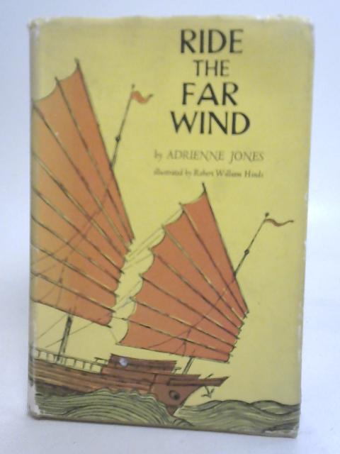 Ride the Far Wind By Adrienne Jones