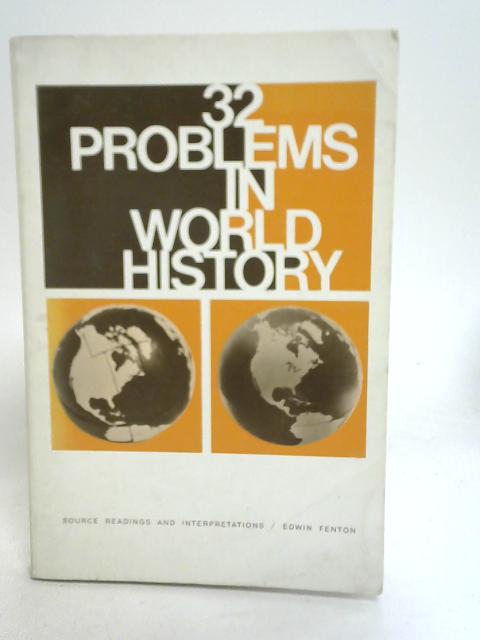 32 Problems in World History By E Fenton