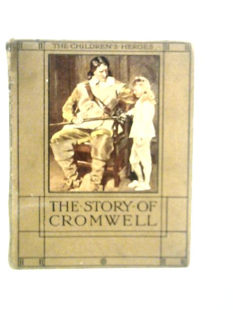 The Story of Oliver Cromwell By H.E.Marshall