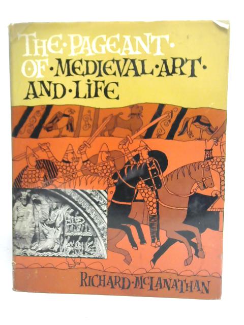 The Pageant of Medieval Art and Life par R McLanathan