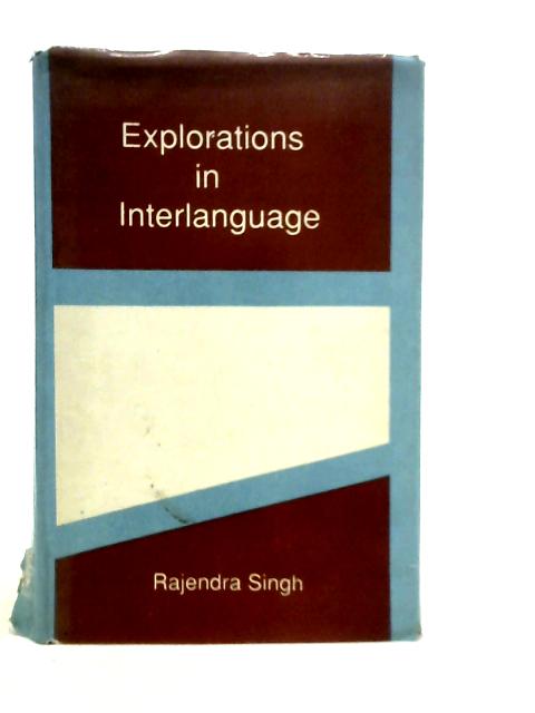 Explorations In Interlanguage By Rajendra Singh