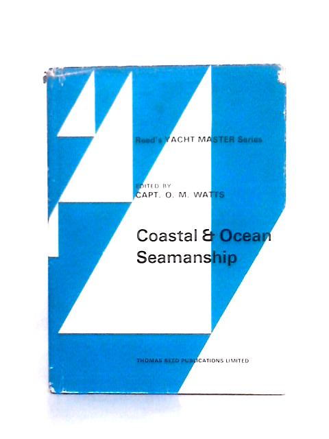 Coastal and Ocean Seamanship von Oswald M. Watts