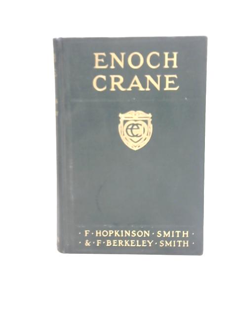 Enoch Crane By F. Hopkinson Smith