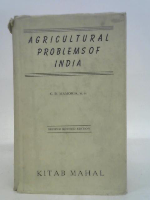 Agricultural Problems of India By C. B. Mamoria