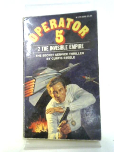 Operator 5 #2: The Invisible Empire By Curtis Steele