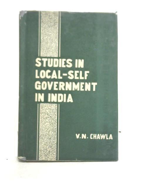 Studies In Local Self-Government In India By V.N. Chawla