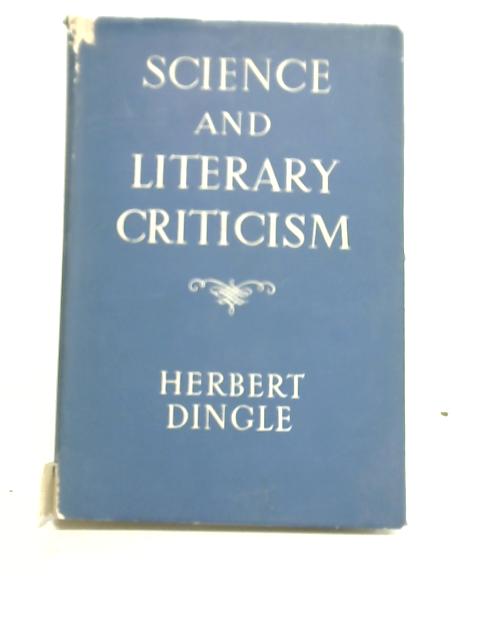 Science and Literary Criticism By H Dingle