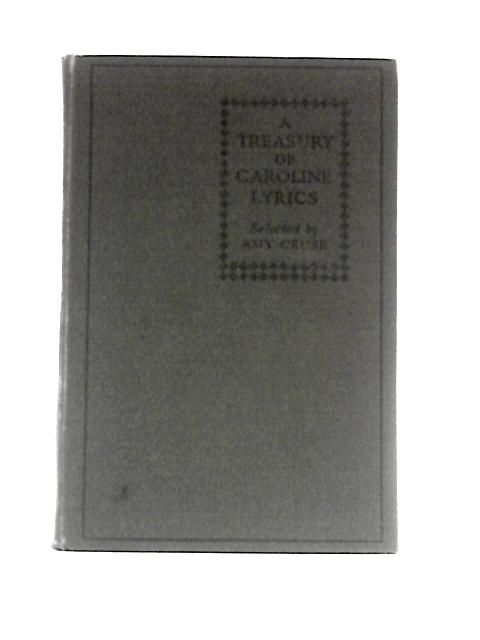 A Treasury of Caroline Lyrics von Amy A.Barter A.Cruse (Ed.)