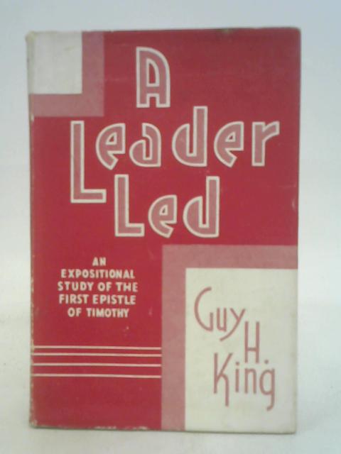 A Leader Led: A Devotional Study of I Timothy