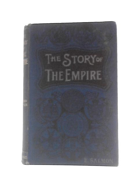 The Story of the Empire By Edward Salmon