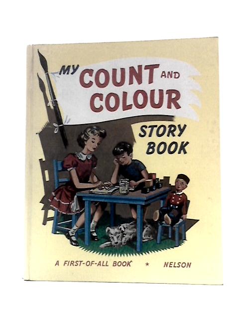 My Count and Colour Story Book (First -of-all Books) By JaneClarke