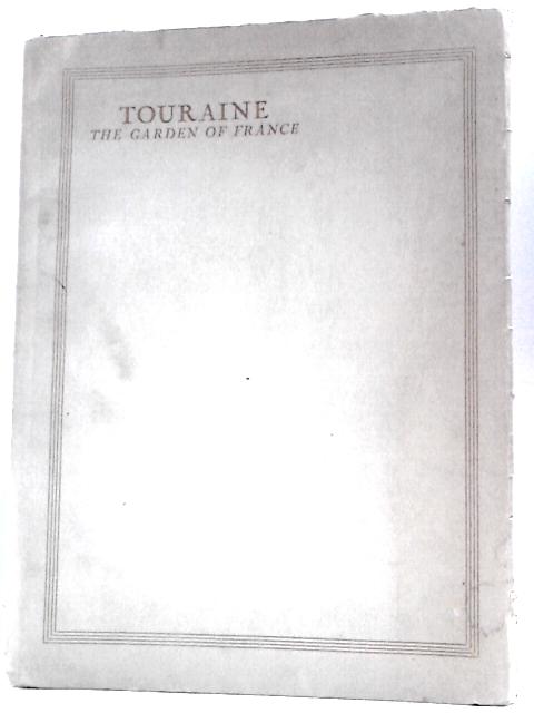 Touraine: The Garden Of France By V. Guignard