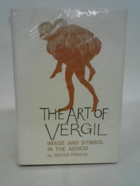 The art of Vergil;: Image and symbol in the Aeneid par Viktor Pschl