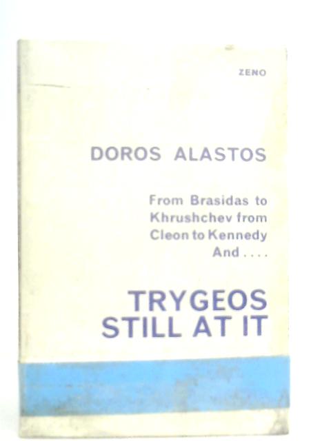 Trygeos Still at it: A Drama von Doros Alastos