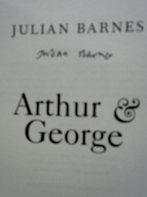 Arthur & George By Julain Barnes