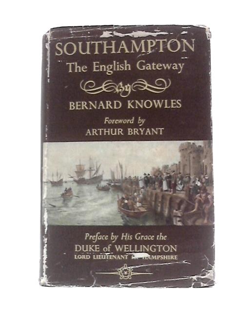 Southampton: The English Gateway von Bernard Knowles