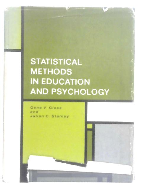 Statistical Methods in Education and Psychology von Gene V. Glass & Julian C Stanley